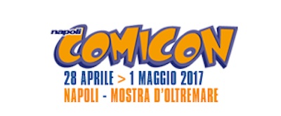 Comicon 2017: Aperta la Biglietteria
